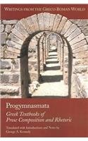 Progymnasmata: Greek Textbooks of Prose Composition and Rhetoric (Writings from the Greco-Roman World)