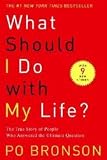 What Should I Do with My Life? 1st (first) edition