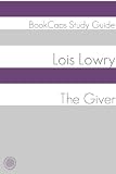 The Giver (A BookCaps Study Guide)