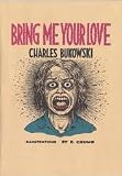 Bring Me Your Love: Illustrations By R. Crumb