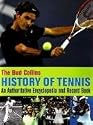 The Bud Collins History of Tennis: An Authoritative Encyclopedia and Record Book