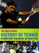 The Bud Collins History of Tennis: An Authoritative Encyclopedia and Record Book