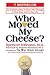 Who Moved My Cheese?