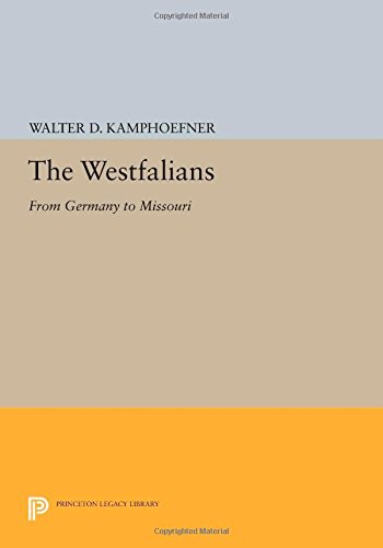 the westfalians from germany to missouri princeton legacy library