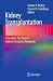 Kidney Transplantation: A Guide to the Care of Kidney Transplant Recipients