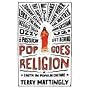Pop Goes Religion: Faith in Popular Culture