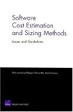 Software Cost Estimation and Sizing Mathods, Issues, and Guidelines