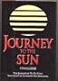 Journey to the sun: The journey of Tei Fu Chen : the legacy of Sunrider International