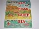 Joe Kaufman's About the big sky, about the high hills, about the rich earth ... and the deep sea