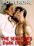 THE SENATOR'S DARK DESIRES