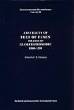 Abstracts of feet of fines relating to Gloucestershire, 1300-1359