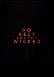 No Rest For The Wicked