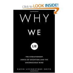 Why We Lie: The Evolutionary Roots of Deception and the Unconscious Mind