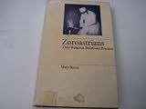 Zoroastrians : their religious beliefs and practices