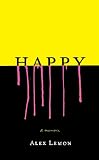 Happy: A Memoir