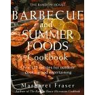 The Random House Barbecue and Summer Foods Cookbook: Over 175 Recipes for Outdoor Cooking... by  Margaret Fraser
