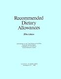 Recommended Dietary Allowances: 10th Edition (Dietary Reference Intakes)