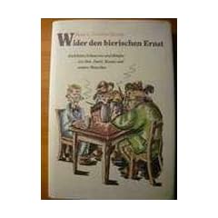 Wider den bierischen Ernst