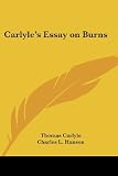 Carlyles Essay on Burns