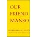 Our Friend Manso
