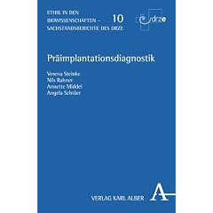 Pr�implantationsdiagnostik: Medizinisch-naturwissenschaftliche, rechtliche und ethische Aspekte