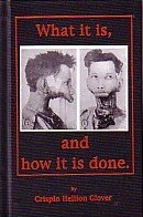 WHAT IT IS, AND HOW IT IS DONE BY CRISPIN HELLION GLOVER - SIGNED BY THE AUTHOR
