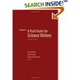 A Field Guide for Science Writers: The Official Guide of the National Association of Science Writers by  Deborah Blum, Mary Knudson, and Robin Marantz Henig