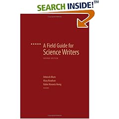 A Field Guide for Science Writers: The Official Guide of the National Association of Science Writers