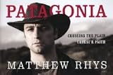 Patagonia: Crossing the Plain [Hardcover] [2011] Bilingual Ed. Matthew Rhys