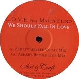 L.O.V.E. / WE SHOULD FALL IN LOVE (ASHLEY BEEDLE MIXES)