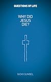 Why did Jesus die?