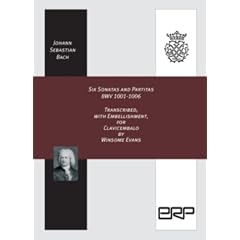 Johann Sebastian Bach: 6 Sonaten und Partiten BWV 1001-1006, Transcribed, with Embellishment for Clavicembalo by Winsome Evans