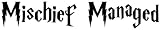 Mischief Managed - Harry Potter - Decal / Sticker