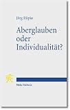 Produkt-Bild: Aberglauben oder Individualit&auml;t?: Religi&ouml;se Abweichung im r&ouml;mischen Reich
