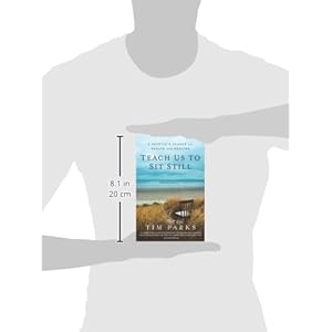 Teach Us to Sit Still: A Skeptic's Search for Health and Healing