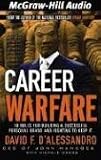 Career Warfare: 10 Rules For Building A Successful Personal Brand and fighting to keep it
