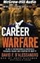 Career Warfare: 10 Rules for Building a Successful Personal Brand on the Business Battlefield