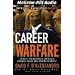 Career Warfare: 10 Rules for Building a Successful Personal Brand on the Business Battlefield