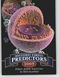 2009 Upper Deck Historic Predictors #HP-8 First AIDS Vaccine is Developed (Baseball Cards)