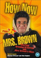 MRS BROWNS BOYS : HOW NOW