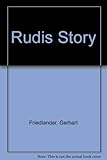 Rudi's story : the diary and wartime experiences of Rudolf Friedlaender