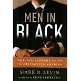 Men in Black: How the Supreme Court Is Destroying America