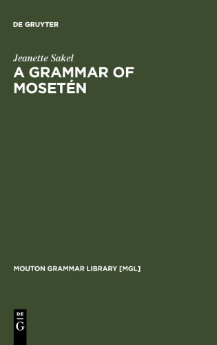 A Grammar of Moset N (Mouton Grammar Library)