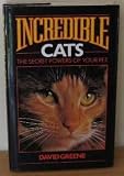 Incredible Cats: Secret Powers of Your Pet