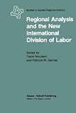 Regional analysis and the new international division of labor : applications of a political economy approach