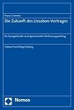 Die Zukunft des Lissabon-Vertrages: Ein kurzgefasster und dynamischer Verfassungsvertrag - Franz Cromme