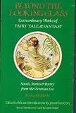 Beyond the Looking Glass: Extraordinary Works of Fairy Tale & Fantasy