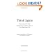 Think Again: Why Good Leaders Make Bad Decisions and How to Keep it From Happening to You