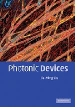 Photonic Devices - 2 Part Set: Photonic Devices 2 Part Paperback Set, by Jia-ming Liu