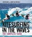 Kitesurfing in the Waves: The Complete Guide